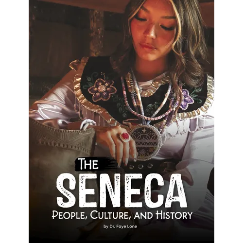 The Seneca: People, Culture, and History