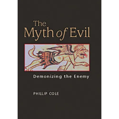 The Myth of Evil: Demonizing the Enemy