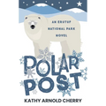 Polar Post: An Erutuf National Park Novel