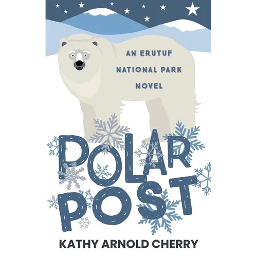Polar Post: An Erutuf National Park Novel