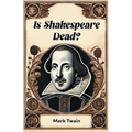 Is Shakespeare Dead?
