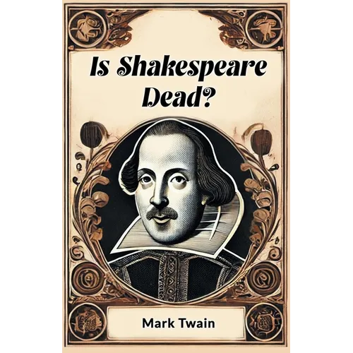 Is Shakespeare Dead?