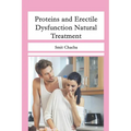 Proteins and Erectile Dysfunction Natural Treatment: Fruits Diet and Aphrodisiacs that Arouse You
