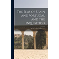 The Jews of Spain and Portugal and the Inquisition