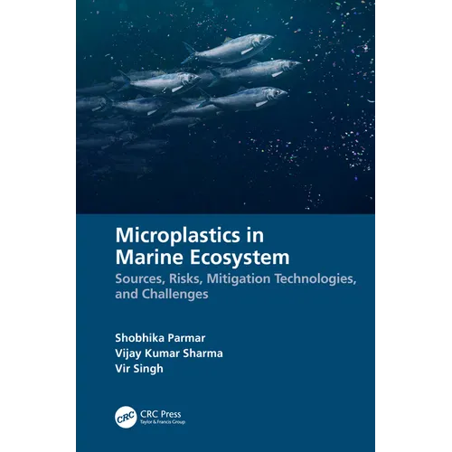 Microplastics in Marine Ecosystem: Sources, Risks, Mitigation Technologies, and Challenges