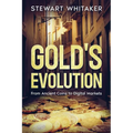 Gold's Evolution: From Ancient Coins to Digital Markets