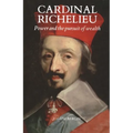 Cardinal Richelieu: Power and the Pursuit of Wealth