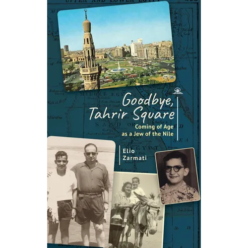 Goodbye, Tahrir Square: Coming of Age as a Jew of the Nile