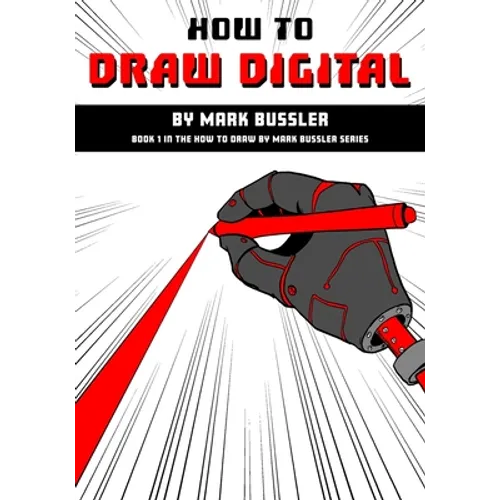 How To Draw Digital By Mark Bussler