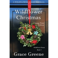 Wildflower Christmas: The Wildflower House Series, Book 3 (A Novella)