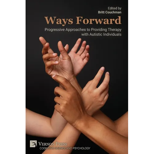 Ways Forward: Progressive Approaches to Providing Therapy with Autistic Individuals
