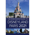 The Independent Guide to Disneyland Paris 2021