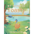 My Name IS Toasty