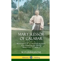 Mary Slessor of Calabar: Biography of a Christian Woman; A Scottish Presbyterian Missionary in Africa (Hardcover)
