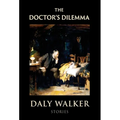 The Doctor's Dilemma: Stories