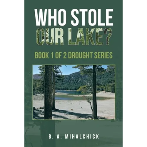 Who Stole Our Lake?: Book 1 of 2 Drought Series