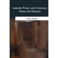 Icelandic Primer with Grammar, Notes and Glossary