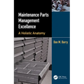Maintenance Parts Management Excellence: A Holistic Anatomy