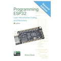 Programming ESP32: Learn MicroPython Coding and Electronics
