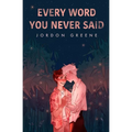 Every Word You Never Said