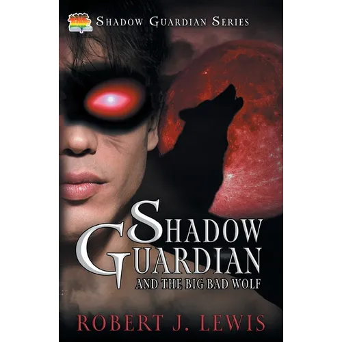 Shadow Guardian and the Big Bad Wolf