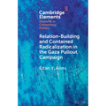 Relation-Building and Contained Radicalization in the Gaza Pullout Campaign