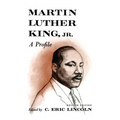 Martin Luther King, Jr.: A Profile