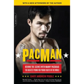 Pacman: Behind the Scenes with Manny Pacquiao--The Greatest Pound-For-Pound Fighter in the World