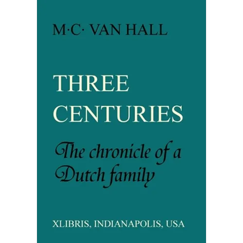 Three Centuries: The Chronicle of a Dutch Family
