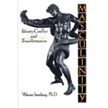 Masculinity: Identity, Conflict, and Transformation