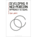 Developing a Neo-Peircean Approach to Signs