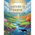 Nature Is God's Symphony
