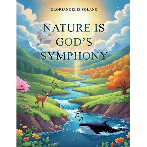 Nature Is God's Symphony