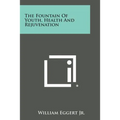 The Fountain Of Youth, Health And Rejuvenation