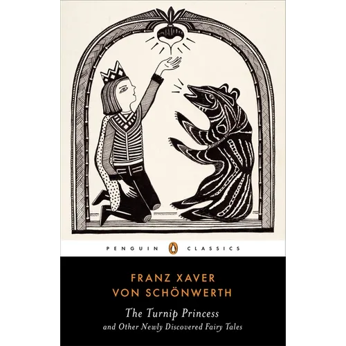 The Turnip Princess and Other Newly Discovered Fairy Tales