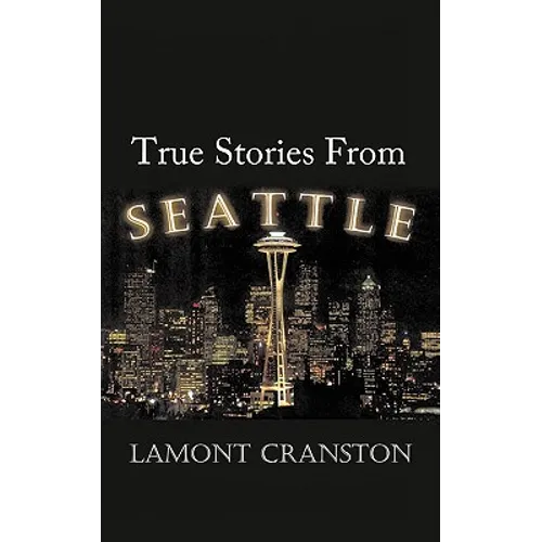 True Stories from Seattle
