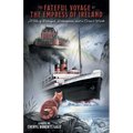The Fateful Voyage of the Empress of Ireland: A Tale of Betrayal, Redemption, and a Curse's Wrath