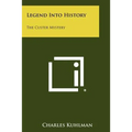 Legend Into History: The Custer Mystery