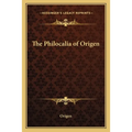 The Philocalia of Origen