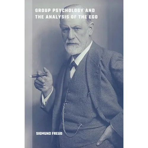 Group Psychology and the Analysis of the Ego