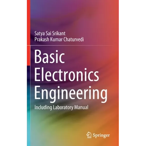 Basic Electronics Engineering: Including Laboratory Manual