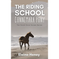 The Riding School Connemara Pony - The Coral Cove Horses Series