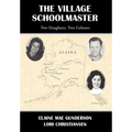 The Village Schoolmaster;two Daughters, Two Cultures
