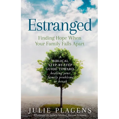 Estranged: Finding Hope When Your Family Falls Apart