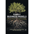 Family Business Models: Practical Solutions for the Family Business