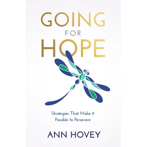 Going for Hope: Strategies That Make It Possible to Persevere