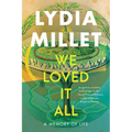 We Loved It All: A Memory of Life