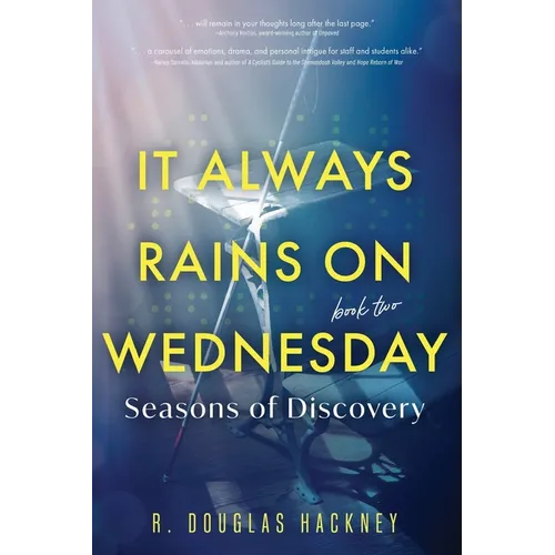 It Always Rains on Wednesday, Book Two: Seasons of Discovery