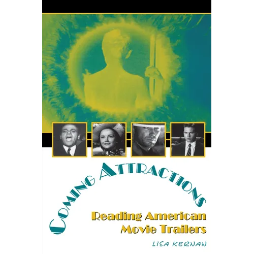 Coming Attractions: Reading American Movie Trailers