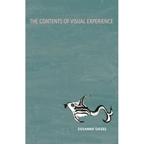 The Contents of Visual Experience